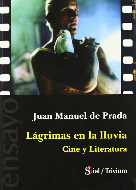 Lágrimas en la lluvia. Cine y literatura by Juan Manuel de Prada 